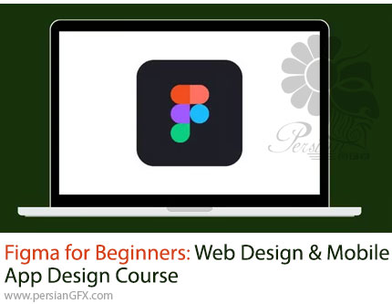 آموزش طراحی وب و اپلیکیشن موبایل با فیگما برای مبتدیان - Figma for Beginners: Web Design and Mobile App Design Course