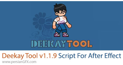 دانلود اسکریپت Deekay Tool v1.1.9 برای ساخت و انیمیت کردن تمامی اجزای کاراکتر در افترافکت