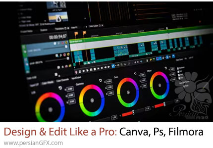 آموزش کامل طراحی و ادیت حرفهای در فتوشاپ، کانوا و فیلمورا - Design & Edit Like a Pro: Canva, Photoshop, Filmora