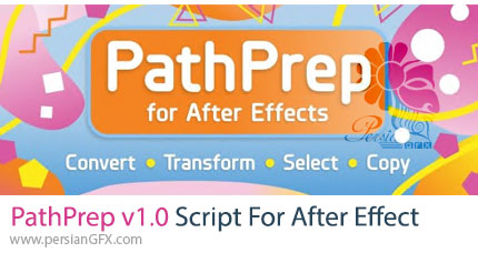 دانلود اسکریپت PathPrep v1.0 برای سریع تر و ساده تر کردن کار با لایههای شکل در افترافکت