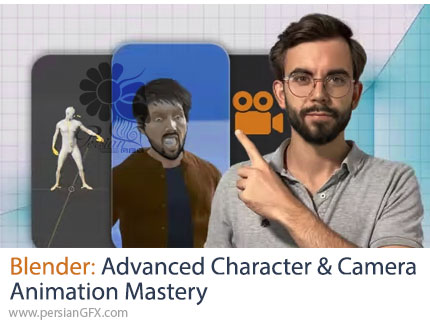 آموزش تسلط بر انیمیشن پیشرفته کاراکتر و دوربین در بلندر - Blender: Advanced Character & Camera Animation Mastery