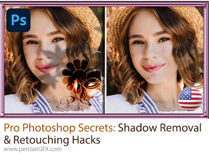 آموزش رازهای حرفهای حذف سایه و روتوش تصاویر در فتوشاپ - Pro Photoshop Secrets: Shadow Removal & Retouching Hacks