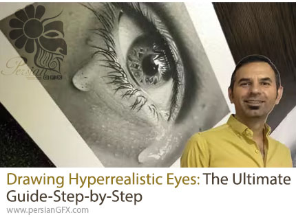 آموزش دوره پیشرفته طراحی چشم به صورت هایپررئالیستیک - Drawing Hyperrealistic Eyes: The Ultimate Guide-Step-by-Step