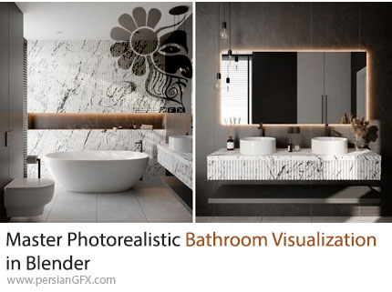 آموزش تسلط بر شبیه‌سازی فوتورئال سرویس بهداشتی در بلندر - Master Photorealistic Bathroom Visualization in Blender