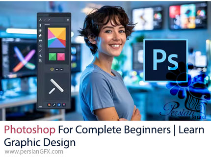 دوره آموزش جامع طراحی گرافیک در فتوشاپ برای مبتدیان - Photoshop for Complete Beginners | Learn Graphic Design