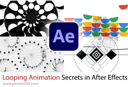 آموزش قدم به قدم رازهای انیمیشن لوپینگ در افترافکتس - Looping Animation Secrets in After Effects Step by Step