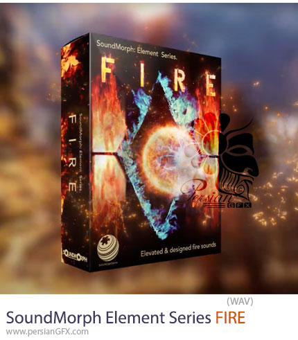 دانلود کتابخانه صوتی حرفه‌ای افکت‌های آتش - SoundMorph Element Series FIRE