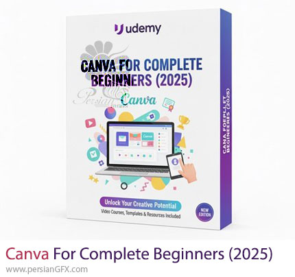 آموزش دوره کامل یادگیری کانوا 2025 برای مبتدیان - Canva For Complete Beginners
