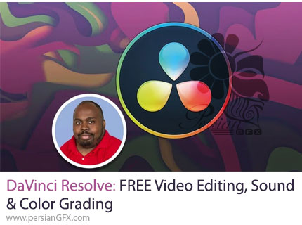 آموزش تدوین ویدئو، صدا و اصلاح رنگ حرفه ای با داوینچی ریزالو - DaVinci Resolve: FREE Video Editing, Sound & Color Grading