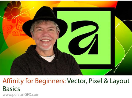 آموزش اصول طراحی وکتور، پیکسل و صفحه‌آرایی با افینیتی برای مبتدیان - Affinity for Beginners: Vector, Pixel & Layout Basics