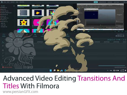 آموزش ترانزیشنها و تایتلهای پیشرفته تدوین ویدئو با فیلمورا - Advanced Video Editing Transitions And Titles With Filmora