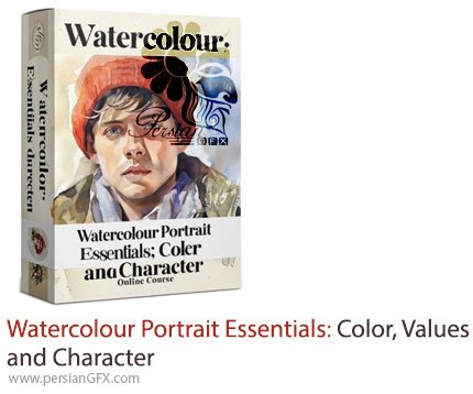آموزش اصول طراحی پرتره آبرنگی با تسلط بر رنگ، تونالیته و شخصیتپردازی - Watercolour Portrait Essentials: Color, Values and Character