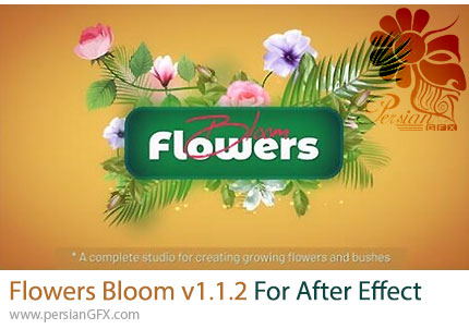 دانلود اسکریپت Flowers Bloom v1.1.2 برای ساخت انیمیشنهای رشد گلها و بوتهها در افترافکت