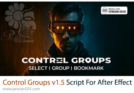 دانلود اسکریپت Control Groups v1.5 برای مدیریت لایهها و گروهبندی هوشمند با استفاده از کیبورد و ابزارهای جانبی در افترافکت