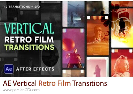 دانلود پروژه افترافکت ترانزیشن های عمودی فیلم رترو + آموزش - Vertical Retro Film Transitions