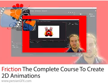 آموزش دوره کامل برای ساخت انیمیشنهای دو بعدی با فرکشن - Friction The Complete Course To Create 2D Animations