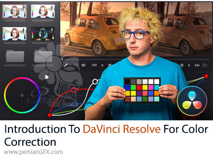 آموزش آشنایی با نرم افزار داوینچی ریزالو برای تصحیح رنگ - Introduction to DaVinci Resolve for Color Correction