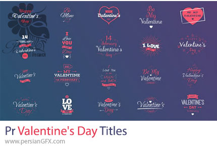 دانلود پروژه پریمیر تایتل های متحرک برای روز ولنتاین + آموزش - Valentine's Day Titles