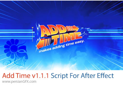 دانلود اسکریپت Add Time v1.1.1 برای اضافه کردن زمان به پروژه ها در افترافکت