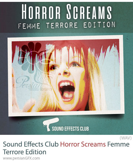 دانلود پک افکتهای صوتی ویژه جیغها و فریادهای ترسناک زنان - Sound Effects Club Horror Screams Femme Terrore Edition