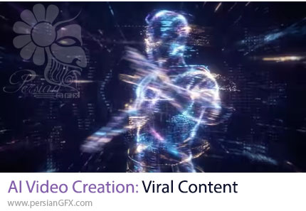 آموزش تولید ویدیوهای کوتاه وایرال با استفاده از هوش مصنوعی - AI Video Creation: Viral Content