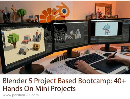 آموزش بوت‌کمپ پروژه‌محور بلندر 5 با بیش از 40 مینی‌پروژه عملی - Blender 5 Project Based Bootcamp: 40+ Hands On Mini Projects