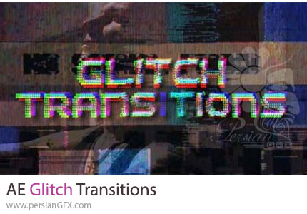 دانلود پروژه افترافکت ترانزیشن گلیچ + آموزش - Glitch Transitions