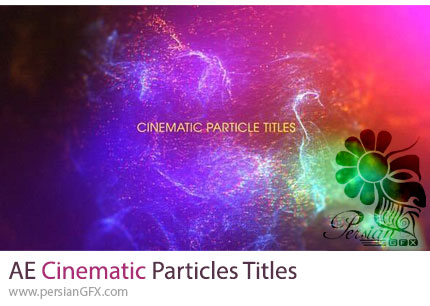دانلود پروژه افترافکت انیمیشن عناوین سینمایی با افکت ذرات + آموزش - Cinematic Particles Titles