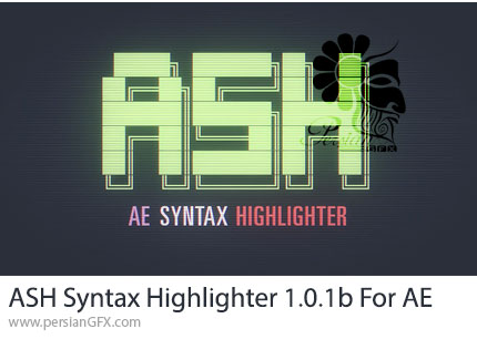دانلود پلاگین ASH Syntax Highlighter 1.0.1b برای مدیریت و خوانایی بهتر اکسپرشنها در افترافکت