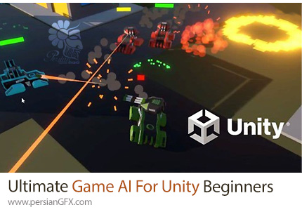 آموزش هوش مصنوعی بازی برای مبتدیان یونیتی - Ultimate Game AI For Unity Beginners