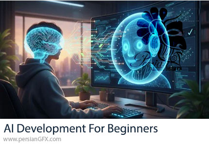 آموزش مقدماتی ساخت اولین مدل هوش مصنوعی با پایتون - AI Development for Beginners