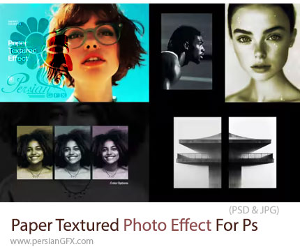 دانلود قالب لایه باز تبدیل عکس به تصاویر هنری بافتدار و چاپی - Paper Textured Photo Effect for Photoshop