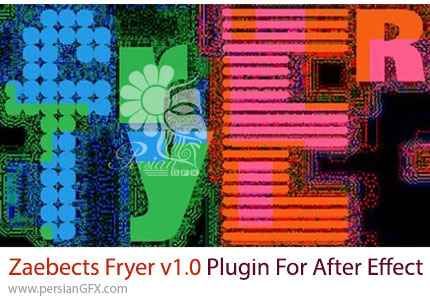 دانلود پلاگین Zaebects Fryer v1.0 برای ایجاد افکتهای گلیچ و تخریب دیجیتال در افترافکت