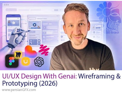 آموزش طراحی UI/UX با Gen AI؛ ساخت وایرفریم و پروتوتایپ حرفه‌ای - UI/UX Design with Genai: Wireframing and Prototyping (2026)