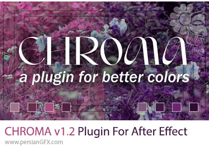 دانلود پلاگین CHROMA v1.2 برای ایجاد افکت گلیچ و جداسازی رنگ در افترافکت