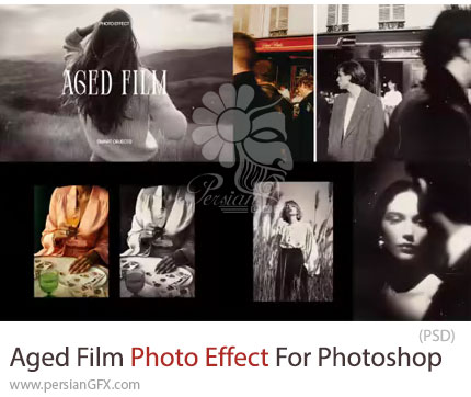 دانلود قالب لایه باز ایجاد افکت فیلم قدیمی و نوستالژی بر روی تصاویر - Aged Film Photo Effect For Photoshop