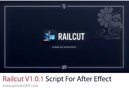 دانلود اسکریپت Railcut V1.0.1 ابزار حرفه‌ای برش و تدوین در افترافکت