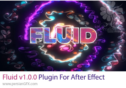 دانلود پلاگین Fluid v1.0.0 برای شبیهسازی مایعات، دود و آتش سیال در افترافکت