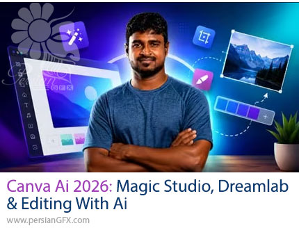 آموزش ویرایش عکس و طراحی گرافیک با هوش مصنوعی در کانوا 2026 - Canva Ai 2026: Magic Studio, Dreamlab & Editing With Ai