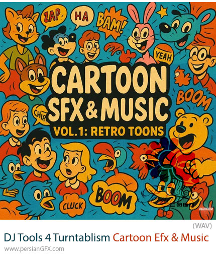 دانلود پکیج افکت صوتی کارتونی - DJ Tools 4 Turntablism Cartoon Efx and Music