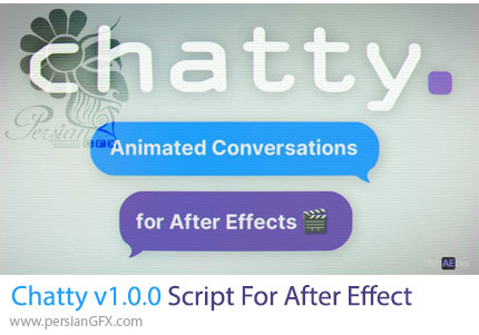 دانلود اسکریپت Chatty v1.0.0 برای ساخت و مدیریت انیمیشنهای چت در افترافکت