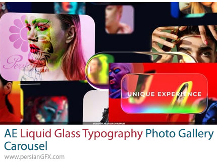 دانلود پروژه افترافکت گالری عکس کاروسل با تایپوگرافی شیشهای مایع + آموزش - Liquid Glass Typography Photo Gallery Carousel