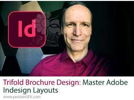 آموزش طراحی بروشور سه لت در ادوبی ایندیزاین از صفر تا حرفه ای - Trifold Brochure Design: Master Adobe Indesign Layouts