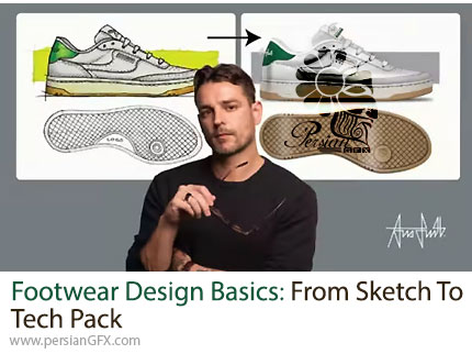 آموزش اصول طراحی کفش؛ از طراحی اولیه تا تکپک برای تولید - Footwear Design Basics: From Sketch to Tech Pack