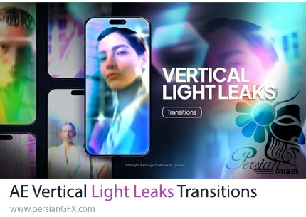 دانلود پروژه افترافکت ترانزیشن‌های نشت نور عمودی برای اینستاگرام + آموزش - Vertical Light Leaks Transitions
