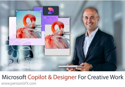 آموزش طراحی محتوا با هوش مصنوعی مایکروسافت - Microsoft Copilot And Designer For Creative Work