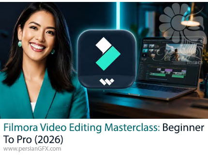 آموزش جامع تدوین ویدیو با فیلمورا برای ساخت یوتیوب، ریلز و محتوای حرفه‌ای - Filmora Video Editing Masterclass: Beginner To Pro (2026)