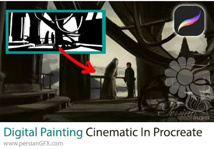 آموزش مسترکلاس نقاشی دیجیتال سینمایی با پروکریت - Digital Painting Cinematic Studies In Procreate