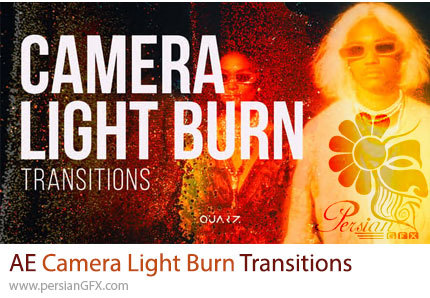 دانلود پروژه افترافکت ترانزیشن سوختگی نور و حرکت دوربین + آموزش - Camera Light Burn Transitions