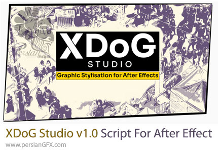 دانلود اسکریپت XDoG Studio v1.0 برای تبدیل تصویر و فیلم به سبک نقاشی کارتونی و کمیک در افترافکت